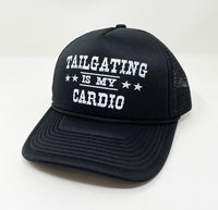Tailgating is My Cardio Trucker Hat