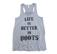 Life is Better in Boots Women's Racerback Tank