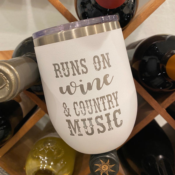 Runs on Wine & Country Music Insulated Wine Glass