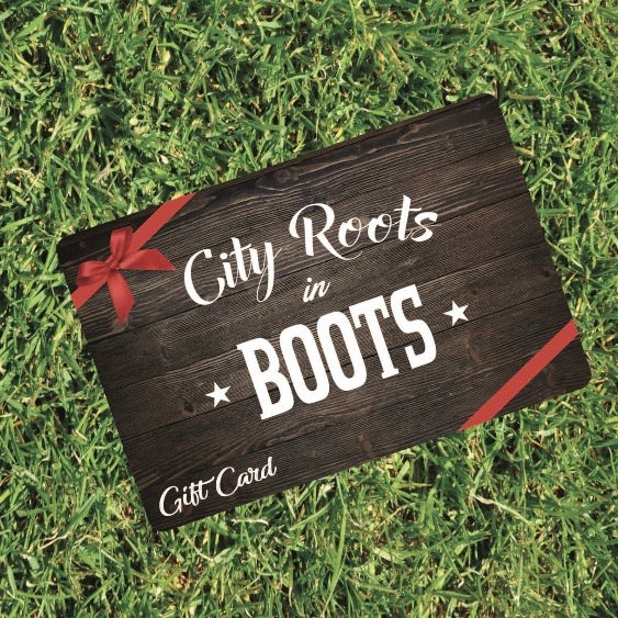 City Roots in Boots Gift Cards