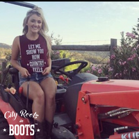 Let Me Show You How Country Feels Women's Tank