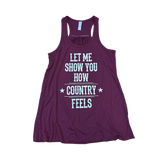 Let Me Show You How Country Feels Women's Tank
